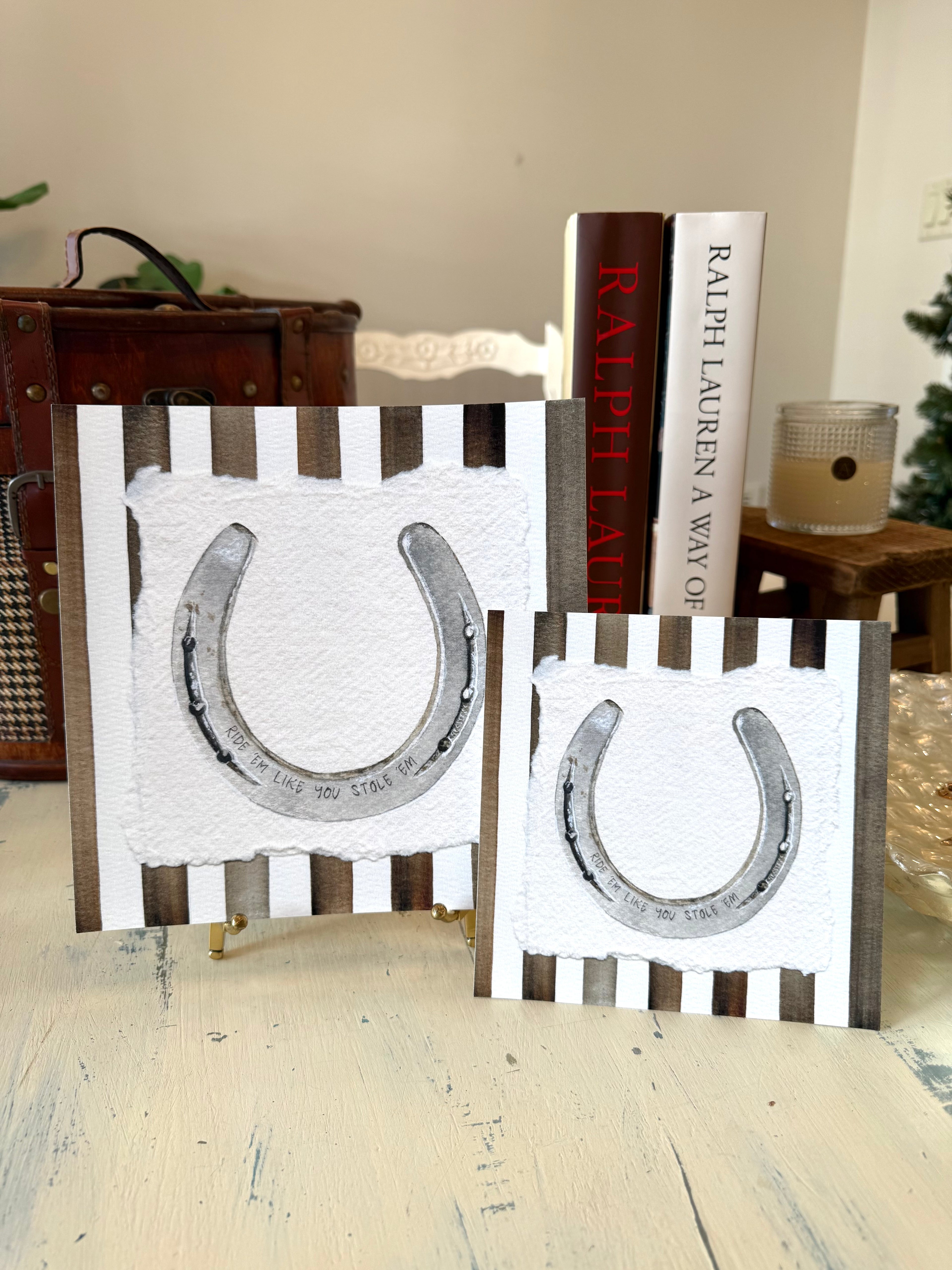 "Ride 'Em Like You Stole 'Em" Print