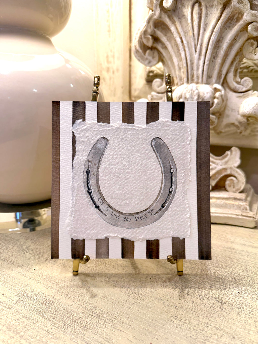 "Ride 'Em Like You Stole 'Em" Original